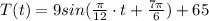 T(t)=9sin(\frac{\pi}{12}\cdot t+\frac{7\pi}{6}  )+65