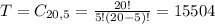 T = C_{20,5} = \frac{20!}{5!(20-5)!} = 15504