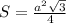 S=\frac{a^2\sqrt{3} }{4}