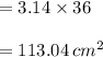 =3.14\times 36\\\\=113.04\,cm^2