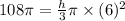 108 \pi = \frac{h}{3} \pi\times (6)^2