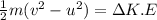 \frac{1}{2}m(v^2-u^2)=\Delta K.E