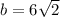 b=6\sqrt2