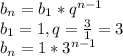 b_n=b_1*q^{n-1}\\b_1=1, q=\frac{3}{1} =3\\b_n=1*3^{n-1}