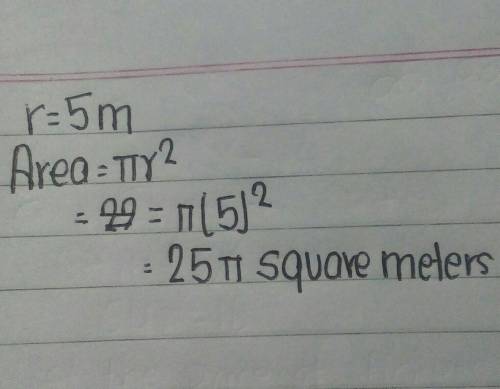 Find the area of the circle if r = 5 meters. Leave the answer in terms of π.A) A =100π square meters