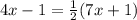 4x-1=\frac{1}{2}(7x+1)