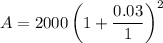 $A=2000\left(1+\frac{0.03 }{1}\right)^{ 2}