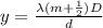 y=\frac{\lambda (m+\frac{1}{2})D}{d}