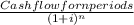 \frac{Cash flow for n periods}{(1 + i)^{n} }