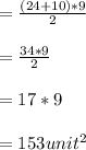 =\frac{(24+10)*9}{2}\\\\=\frac{34*9}{2}\\\\=17*9\\\\=153 unit^{2}