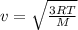 v = \sqrt{\frac{3RT}{M} }