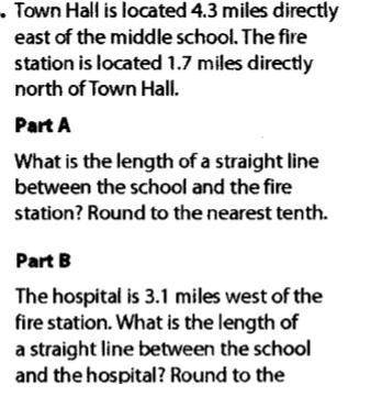 Part B The hospital is 3.1 miles west of the fire station. What is the length of a straight line bet