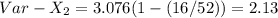 Var-X_{2} =3.076(1-(16/52))=2.13