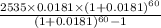 \frac{2535 \times 0.0181  \times (1+0.0181 )^{60}}{(1+0.0181 )^{60}-1}