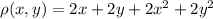 \rho (x,y)=2x+2y+2x^2+2y^2