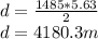 d=\frac{1485*5.63}{2}\\d= 4180.3m