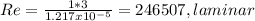 Re=\frac{1*3}{1.217x10^{-5} } =246507, laminar