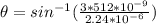 \theta = sin^{-1} (\frac{3 *512*10^{-9}}{2.24*10^{-6}} )