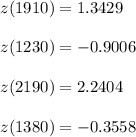 z(1910)=1.3429\\\\z(1230)=-0.9006\\\\z(2190)=2.2404\\\\z(1380)=-0.3558