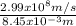 \frac{2.99 x 10^{8} m/s }{8.45 x 10^{-3}m }