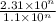 \frac{2.31\times 10^{n}}{1.1\times 10^{n}}