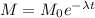 M=M_{0}e^{-\lambda t}
