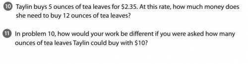 In problem 10, how would your work be different if you were asked how many ounces of tea leaves Tayl