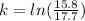 k=ln(\frac{15.8}{17.7})