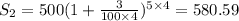 S_2 = 500(1 + \frac{3}{100 \times 4})^{5 \times 4} = 580.59
