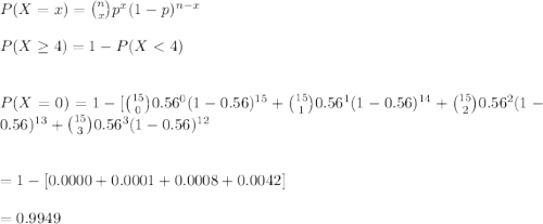 P(X=x)={n\choose x}p^x(1-p)^{n-x}\\\\P(X\geq  4)=1-P(X