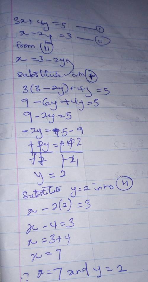 Solve the following system of equations: 3x + 4y = 5 x-2y=3