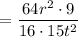 $=\frac{64 r^{2} \cdot 9 }{16  \cdot 15 t^2 }