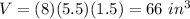 V=(8)(5.5)(1.5)=66\ in^3