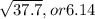 \sqrt{37.7},  or 6.14