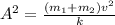 A^2=\frac{(m_1+m_2)v^2}{k}