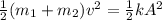 \frac{1}{2}(m_1+m_2)v^2=\frac{1}{2}kA^2