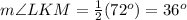 m\angle LKM=\frac{1}{2}(72^o)=36^o