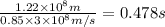 \frac{1.22 \times 10^8 m}{0.85 \times 3\times 10^8 m/s} = 0.478 s