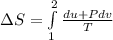\Delta S = \int\limits^2_1 {\frac{du +Pdv}{T}}