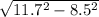 \sqrt{11.7^{2}  - 8.5^{2} }