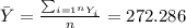 \bar Y = \frac{\sum_{i=1^n Y_i}}{n} = 272.286