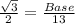 \frac{\sqrt{3} }{2} = \frac{Base}{13}