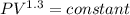 PV^{1.3}=constant