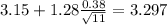 3.15+ 1.28\frac{0.38}{\sqrt{11}}=3.297