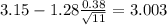 3.15-1.28\frac{0.38}{\sqrt{11}}=3.003