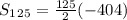 S_1_2_5 = \frac{125}{2}(-404)