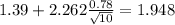 1.39+2.262\frac{0.78}{\sqrt{10}}=1.948