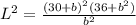 L^{2}=\frac{(30+b)^{2}(36+b^{2})}{b^{2}}