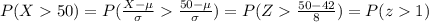 P(X50)=P(\frac{X-\mu}{\sigma}\frac{50-\mu}{\sigma})=P(Z\frac{50-42}{8})=P(z1)