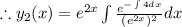 \therefore y_2(x)=e^{2x}\int \frac{e^{-\int 4dx}}{(e^{2x})^2}dx